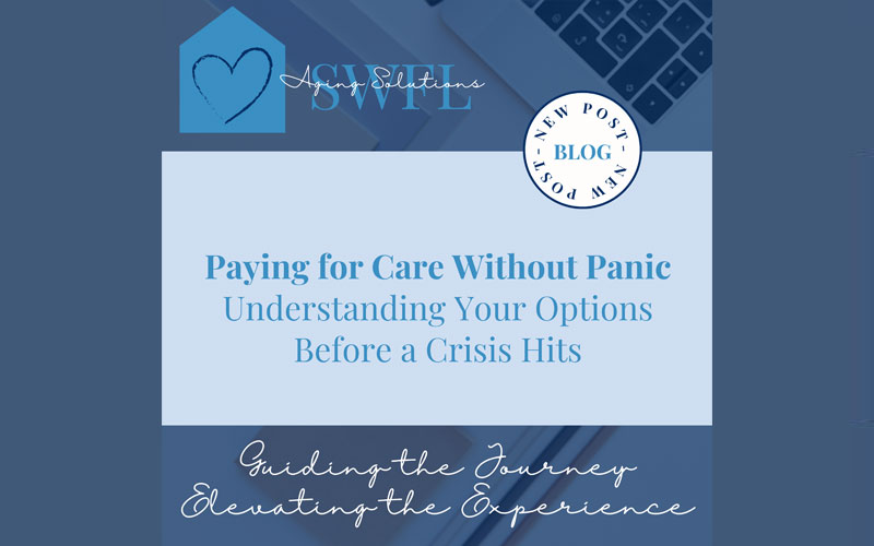 Paying for Care Without Panic: Understanding Your Options Before a Crisis Hits